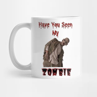 Have You Seen My Zombie Mug